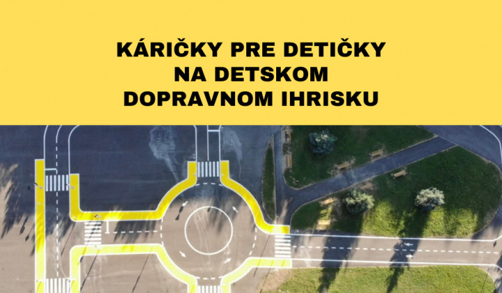 Fotka - Káričky pre detičky pribudnú na Detskom dopravnom ihrisku.