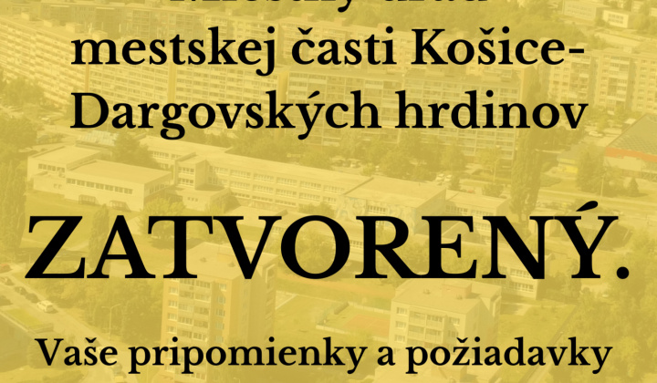 Fotka - 17. novembra bude Miestny úrad Mestskej časti Košice-Dargovských hrdinov zatvorený